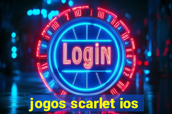 jogos scarlet ios